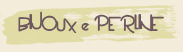 Bijoux e perline